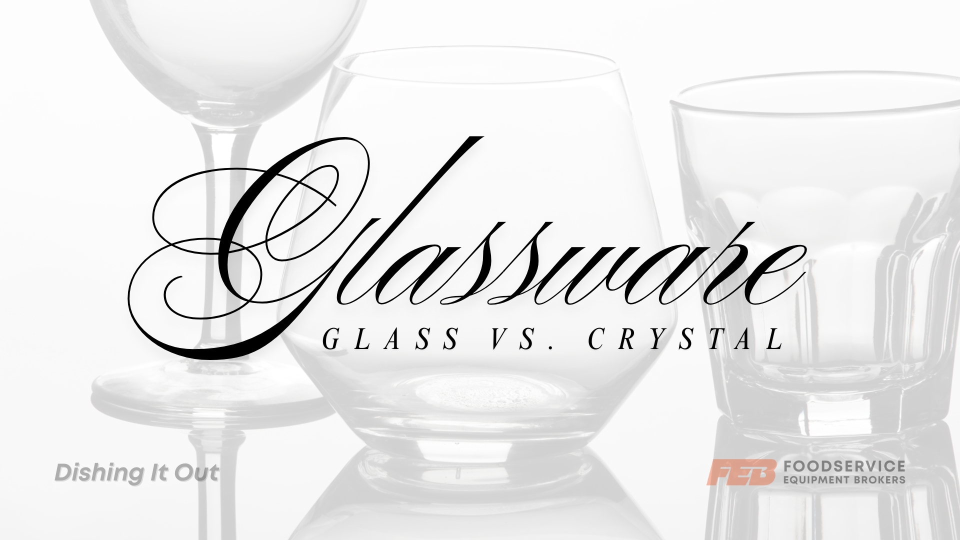 Glass vs. Crystal: What&rsquo;s the Difference and Which Should You Choose?